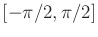 $ [-\pi/2,\pi/2]$