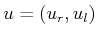 $ u = (u_r,u_l)$