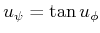 $ u_\psi = \tan
u_\phi$