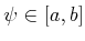 $ \psi \in [a,b]$