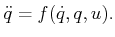 $\displaystyle {\ddot q}= f({\dot q},q,u) .$