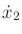 $ {\dot x}_2$