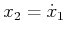 $ x_2 = {\dot x}_1$
