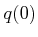 $ q(0)$
