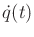 $ {\dot q}(t)$