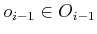 $ o_{i-1} \in O_{i-1}$