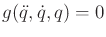 $ g({\ddot q},{\dot q},q) = 0$