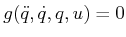 $ g({\ddot q},{\dot q},q,u) = 0$