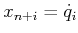 $ x_{n+i} = {\dot q}_i$