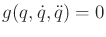 $ g(q,{\dot q},{\ddot q})=0$