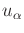 $ u_\alpha$