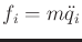 $ f_i = m
{\ddot q}_i$