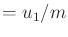 $\displaystyle = u_1/m$