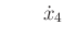 $\displaystyle \qquad {\dot x}_4$