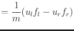 $\displaystyle = \frac{1}{m} (u_l f_l - u_r f_r)$