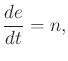 $\displaystyle \frac{de}{dt} = n ,$