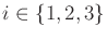 $ i \in \{1,2,3\}$