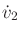 $\displaystyle {\dot v}_2$