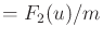$\displaystyle = {F}_2(u)/{m}$