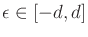 $ \epsilon \in [-d,d]$