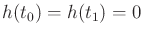 $ h(t_0) = h(t_1) = 0$