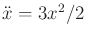 $ {\ddot x}= 3x^2/2$