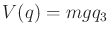 $ V(q) = m g q_3$