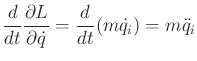 $\displaystyle \frac{d}{dt} \frac{\partial L}{\partial {\dot q}} = \frac{d}{dt} (m {\dot q}_i) = m {\ddot q}_i$