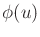$ \phi(u)$