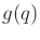 $ g(q)$