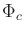 $ \Phi_c$