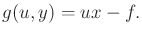 $\displaystyle g(u,y) = ux - f .$