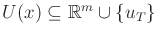 $ U(x)
\subseteq {\mathbb{R}}^m \cup \{u_T\}$