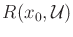 $ R(x_0,{\cal U})$