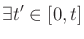 $\displaystyle \exists t' \in [0,t]$