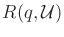 $ R(q,{\cal U})$
