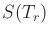 $ S(T_r)$