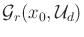 $ {\cal G}_r(x_0,{\cal U}_d)$