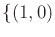 $ \{(1,0)$