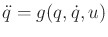 $ {\ddot q}=
g(q,{\dot q},u)$