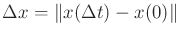$ \Delta x = \Vert x(\Delta t) - x(0)\Vert$