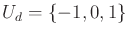 $ U_d = \{-1,0,1\}$