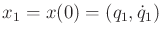 $ x_1 = x(0) = (q_1,{\dot q}_1)$