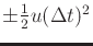 $ \pm
\frac{1}{2} u (\Delta t)^2$