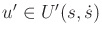 $ u' \in U'(s,{\dot s})$