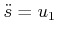 $ {\ddot s}=
u_2$