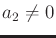 $ a_2 \not = 0$
