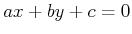 $ a x + b y + c = 0$