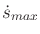 $ {\dot s}_{max}$