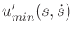 $ u'_{min}(s,{\dot s})$